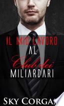 Il mio lavoro al Club dei Miliardari