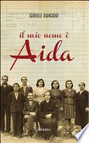 Il mio nome è Aida
