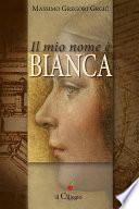 Il mio nome è Bianca