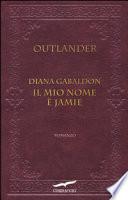 Il mio nome è Jamie. Outlander