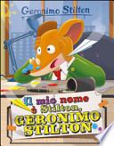 Il mio nome è Stilton, Geronimo Stilton