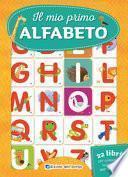 Il mio primo alfabeto. Ediz. a colori