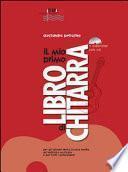 Il mio primo libro di chitarra. Con CD Audio