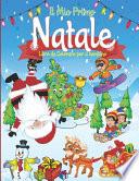 Il Mio Primo Natale Libro da Colorare