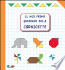 Il mio primo quaderno delle cornicette