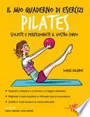 Il mio quaderno di esercizi. Pilates