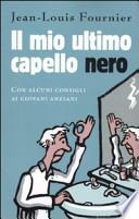 Il mio ultimo capello nero