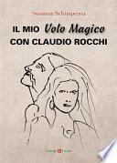 Il mio Volo Magico con Claudio Rocchi
