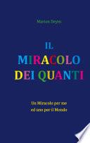IL MIRACOLO DEI QUANTI