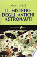Il mistero degli antichi astronauti