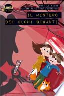Il mistero dei cloni giganti