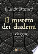 Il mistero dei diademi. Il viaggio