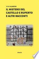 Il mistero del castello e Ruperto e altri racconti