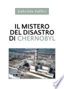 Il mistero del disastro di Chernobyl