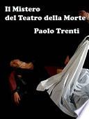 Il Mistero del Teatro della Morte
