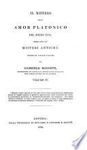 Il mistero dell' amor platonico del medio evo, derivato da' misteri antichi