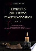 Il mistero dell'ultimo maestro gnostico