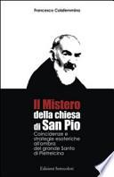 Il mistero della Chiesa di San Pio