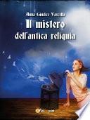 Il mistero dell’antica reliquia