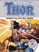 Il mitico Thor. Assalto al dio del tuono