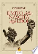 Il Mito della Nascita degli Eroi