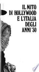 Il Mito di Hollywood e l'Italia degli anni trenta