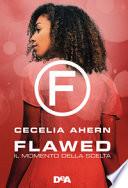 Il momento della scelta. Flawed