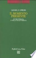 Il momento presente. In psicoterapia e nella vita quotidiana