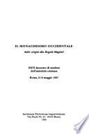 Il monachesimo occidentale dalle origini alla Regula Magistri