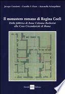 Il monastero romano di Regina Coeli. Dalla fabbrica di Anna Colonna Barberini alla casa circondariale di Roma