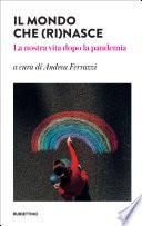 Il mondo che (ri)nasce