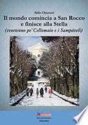 Il mondo comincia a San Rocco e finisce alla Stella (svortenno pe' Cellomaio e i Sampàveli)