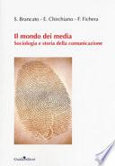 Il mondo dei media. Sociologia e storia della comunicazione