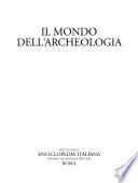Il mondo dell'archeologia