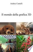 Il mondo della grafica 3D