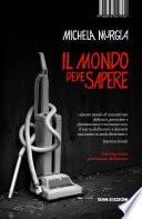 Il mondo deve sapere. Romanzo tragicomico di una telefonista precaria