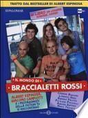 Il mondo di braccialetti rossi. Albert Espinosa, Giacomo Campiotti e i protagonisti della fiction tv si raccontano