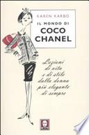 Il mondo di Coco Chanel. Lezioni di vita e di stile dalla donna più elegante di sempre