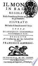 Il mondo in ballo regolato dalla Prouidenza diuina nel gouerno de gli huomini: figurato nel ballo di Dauide auanti l'Arca: opera di Annibale Leonardelli ...