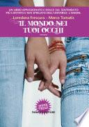 Il mondo nei tuoi occhi
