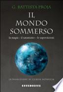 Il mondo sommerso. Magia, satanismo, superstizioni