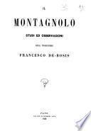 Il Montagnolo studi ed osservazioni [di] Francesco De Bosis
