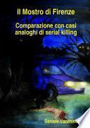 Il Mostro di Firenze. Comparazione con casi analoghi di serial killing