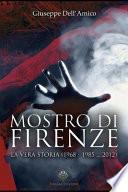 Il mostro di Firenze. La vera storia (1968-1985... 2012)