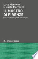 Il mostro di Firenze. Scene del delitto e profili criminologici