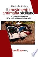 Il Movimento Antimafia Siciliano - Dai Fasci Dei Lavoratori All'omicidio Di Carmelo Battaglia