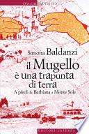 Il Mugello è una trapunta di terra