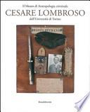 Il Museo di antropologia criminale «Cesare Lombroso»