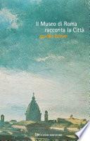 Il museo di Roma racconta la città