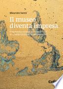 Il museo diventa impresa